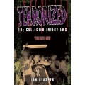 Terrorized: The Collected Interviews. Volume One by Ian Glasper (Book)